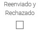 26. Reenviado y Rechazado