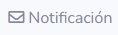 8. Notificación