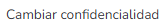 15. Cambiar confidencialidad