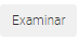 3. Examinar