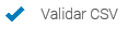 6. Validar CSV