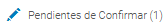 2. Pendientes de confirmar